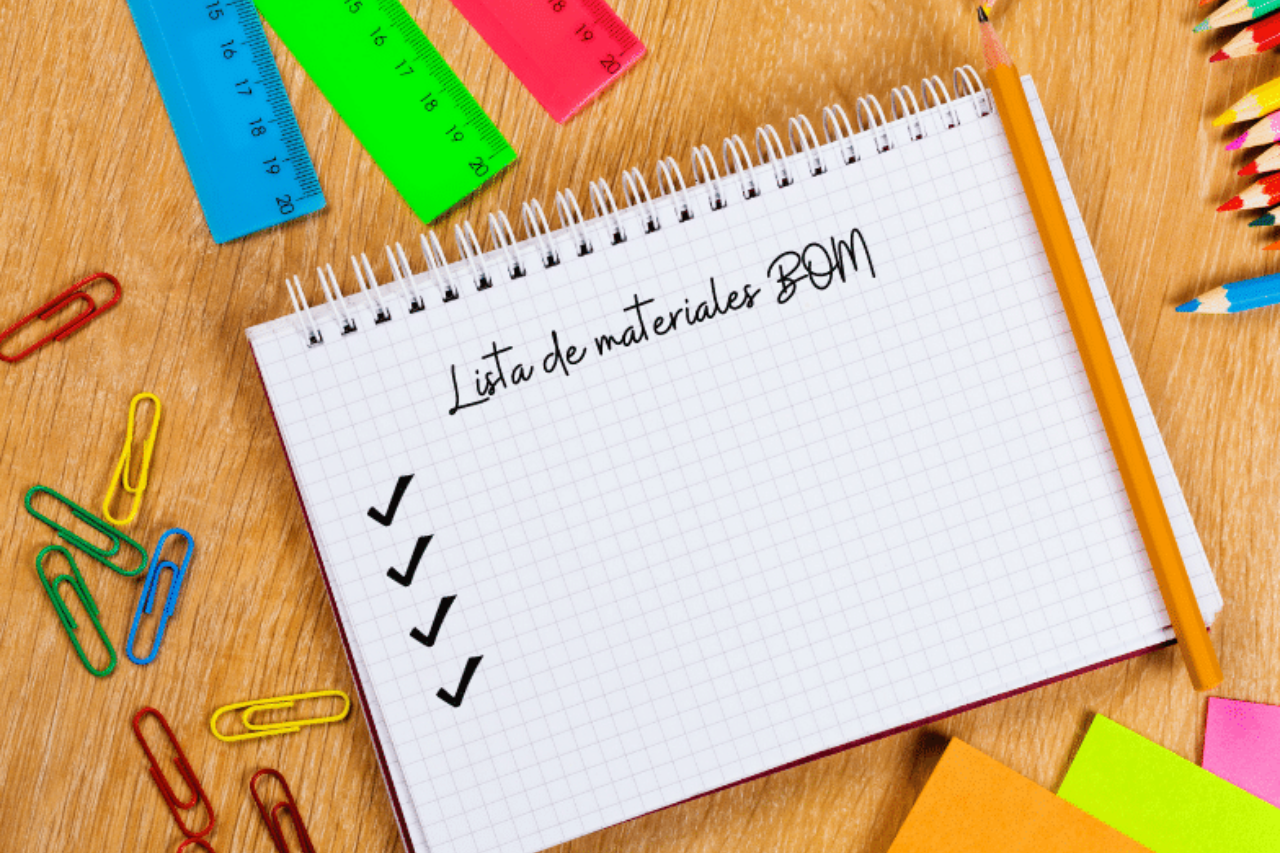 ¿Qué es una lista de materiales BOM? Importancia en el desarrollo de un producto lista de materiales